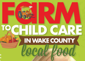 Farm to Childcare in Wake County - local food