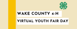Cover photo for Wake 4-H Virtual Youth Fair Day