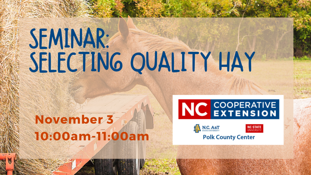 Seminar Selecting Quality Horse Hay N.C. Cooperative Extension