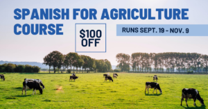 Cover photo for Discount Available for Spanish for Agriculture Fall Course