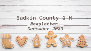 December Edition of the Yadkin County 4-H Newsletter Letter