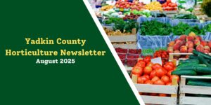 August Horticulture Newsletter